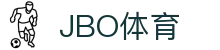 JBO官网|jbo电子竞技赛事平台"